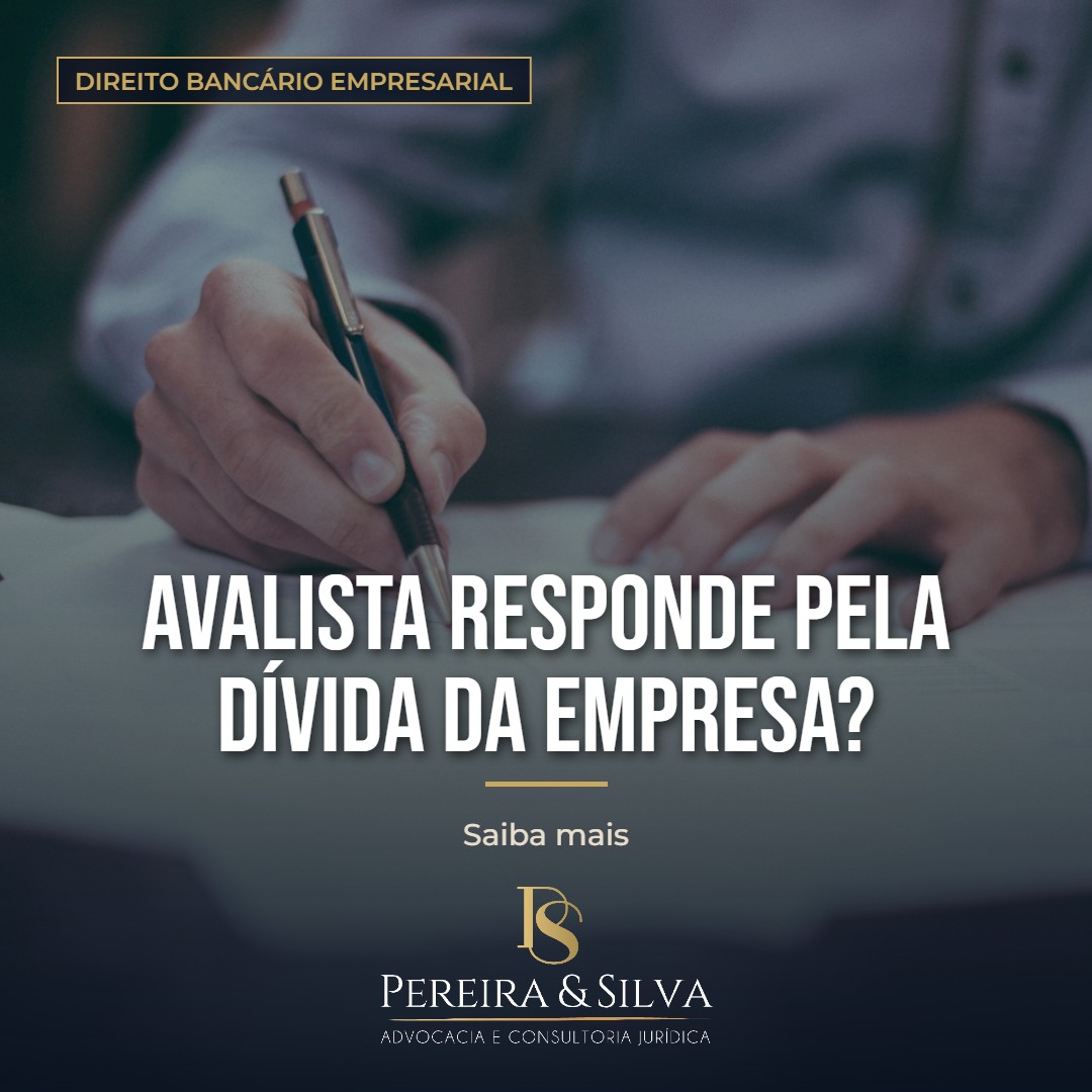 Avalista responde pela dívida da empresa?