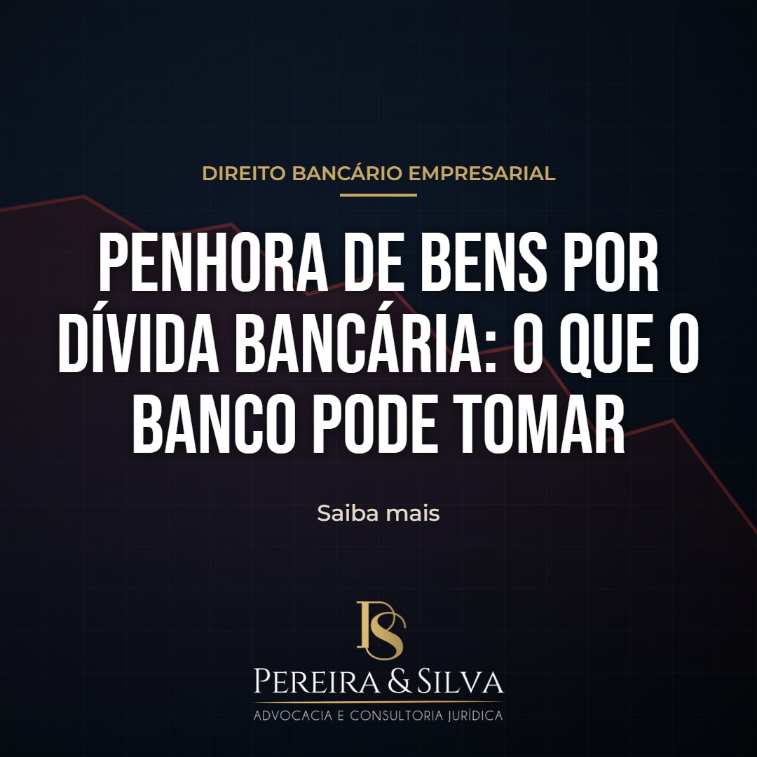 Penhora de bens da empresa e dos sócios por dívida bancária