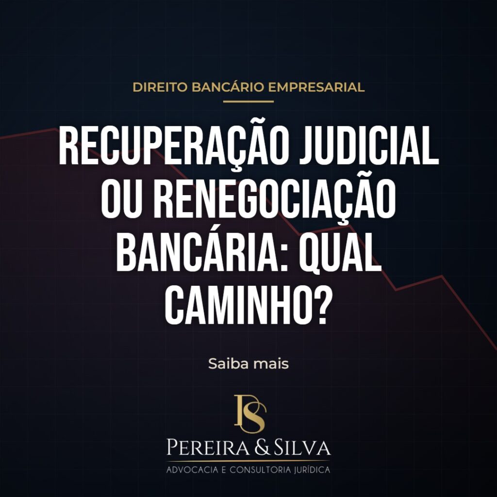 Recuperação judicial ou renegociação da dívida bancária
